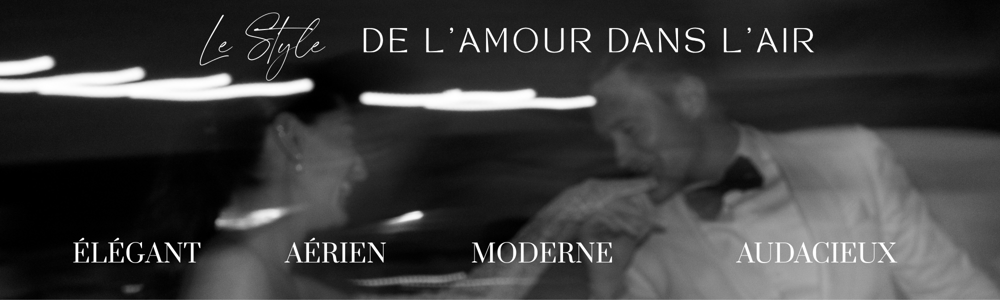 Le style De l’Amour dans l’Air : élégant, aérien, moderne, audacieux
